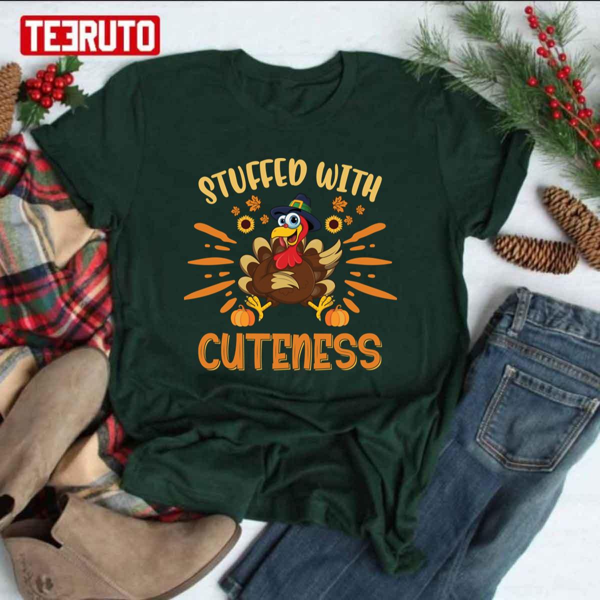 Stuffed With Cuteness Thanksgiving Turkey Day Unisex T-shirt