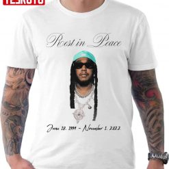 Takeoff Migos Rest In Peace Dates Unisex T-Shirt