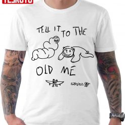 Tell It To The Old Me Daniel Johnston Unisex T-Shirt