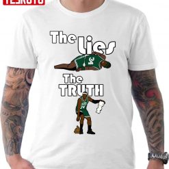The Liesthe Truth Funny Moment Basketball Unisex T-Shirt