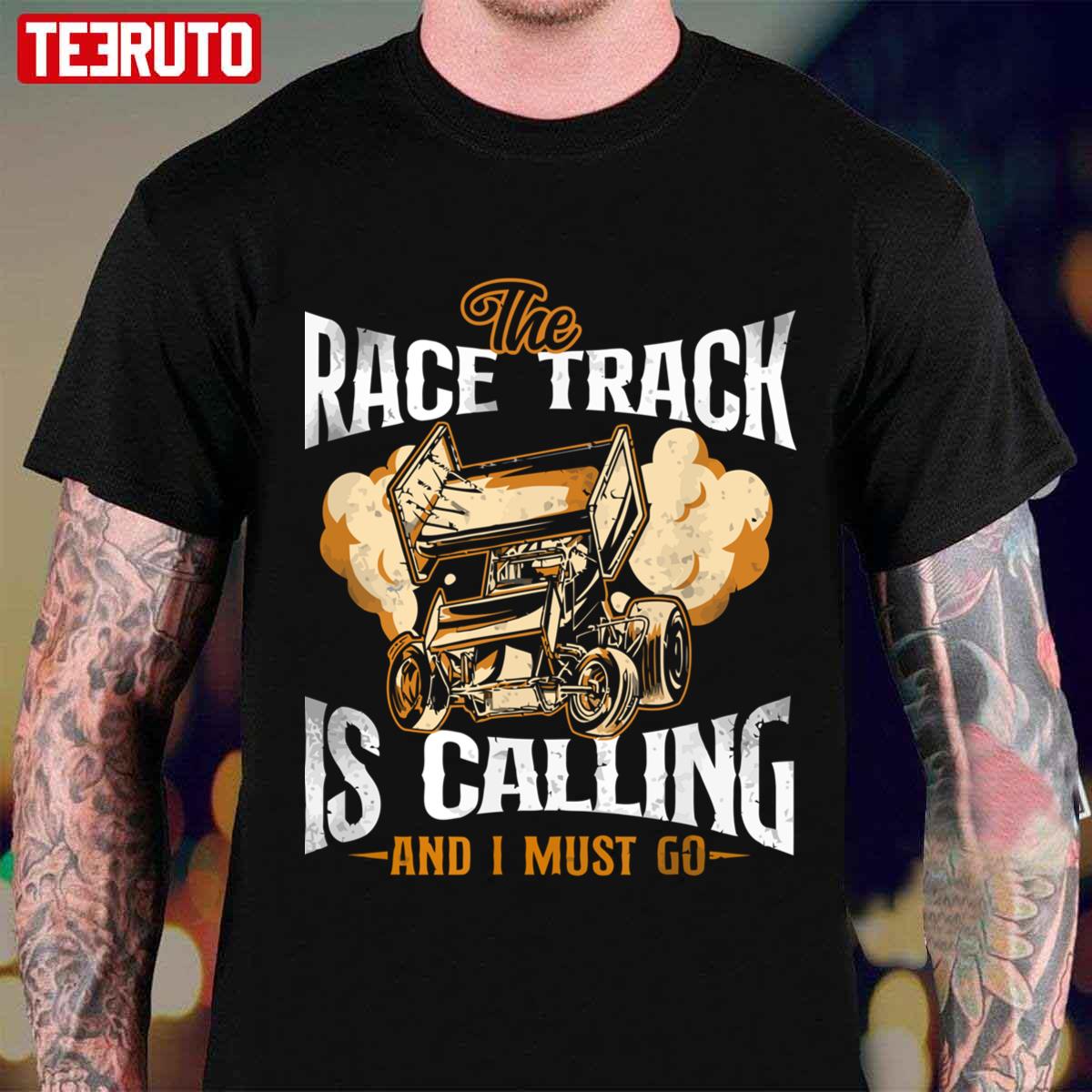 The Race Track Is Calling And I Must Go Sprint Car Dirt Track Racing Christmas Unisex T-Shirt