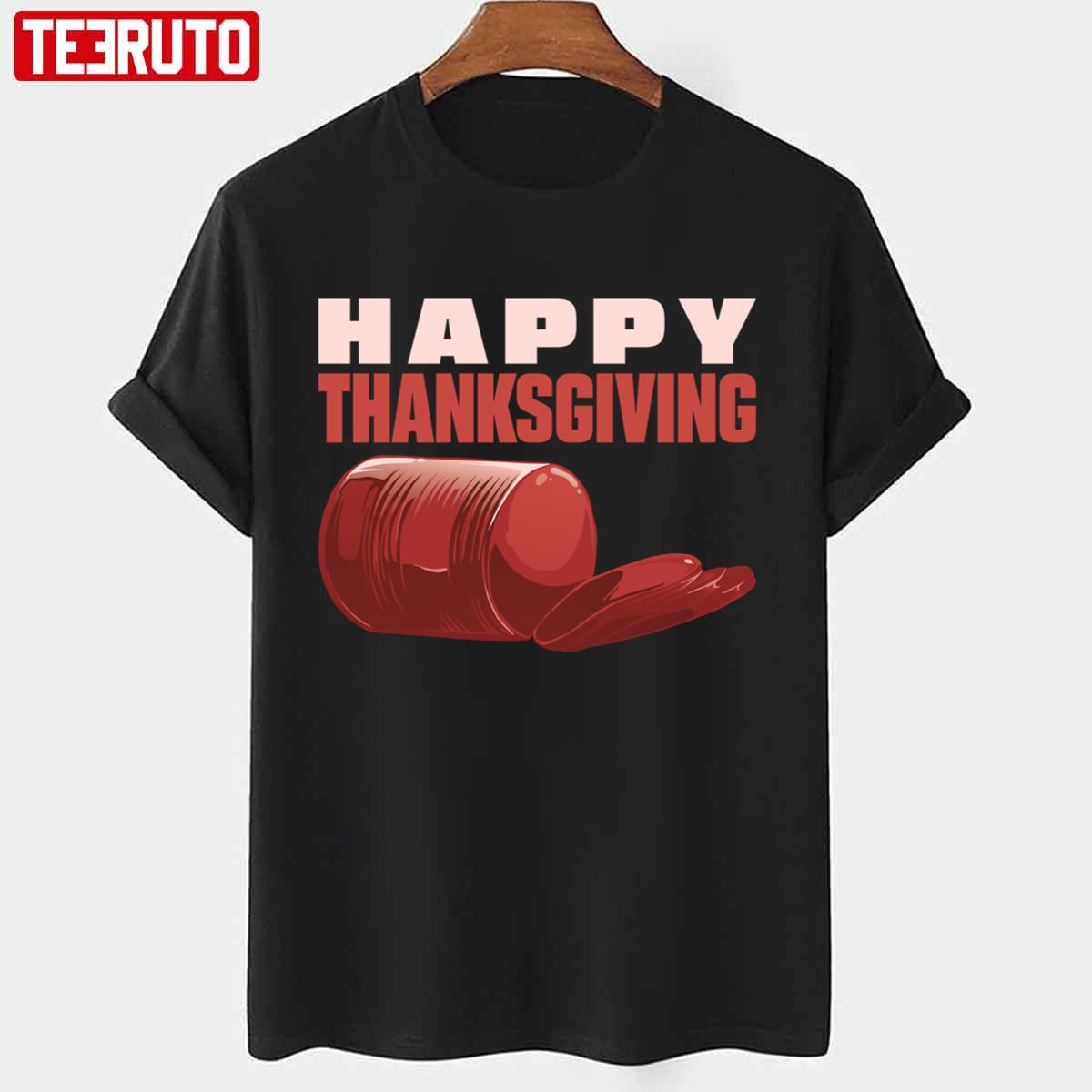 Trending Canned Cranberry Sauce Jellied Happy Thanksgiving Unisex T-shirt