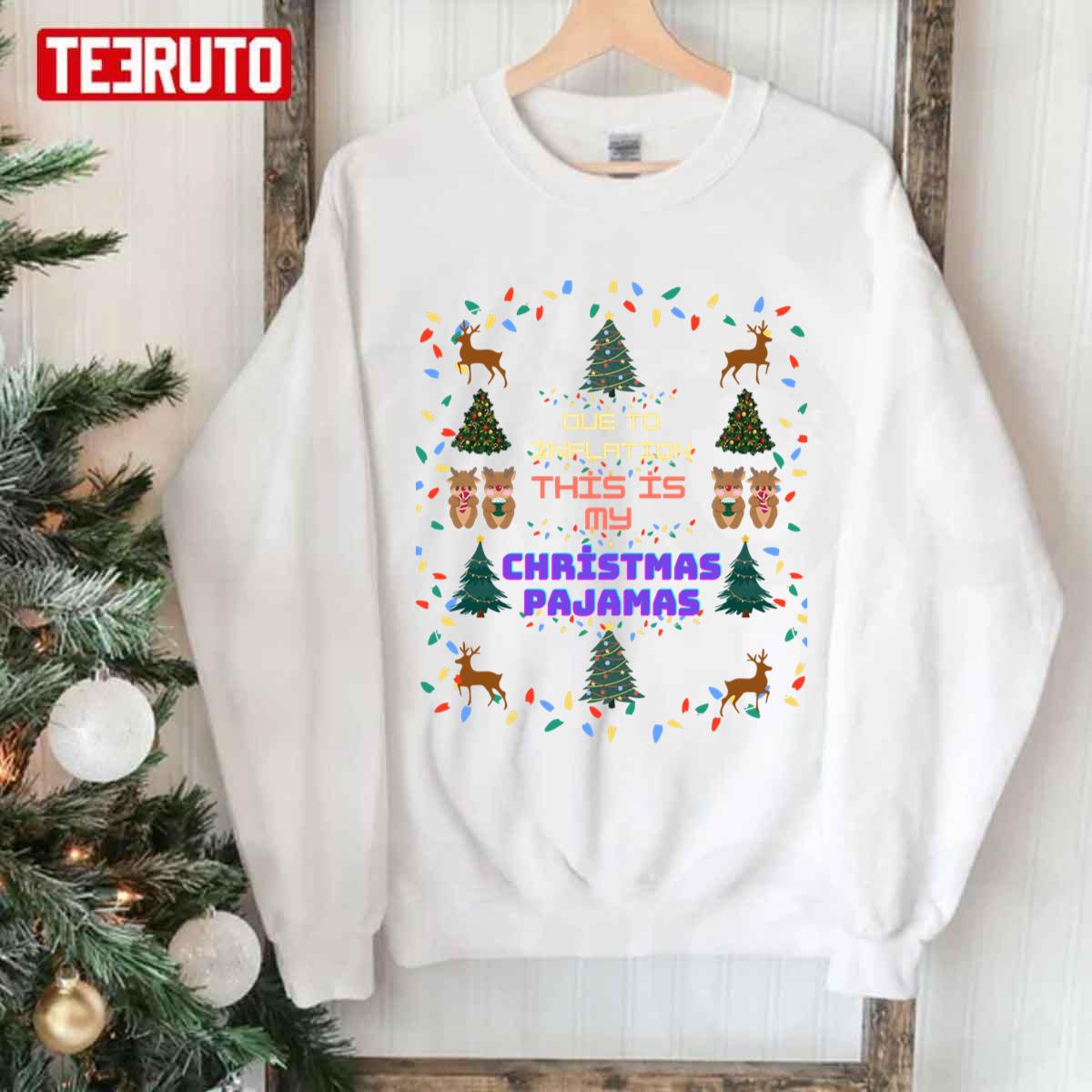 Trending Due To Inflation This Is My Christmas Pajamas Merry Xmas Unisex Sweatshirt