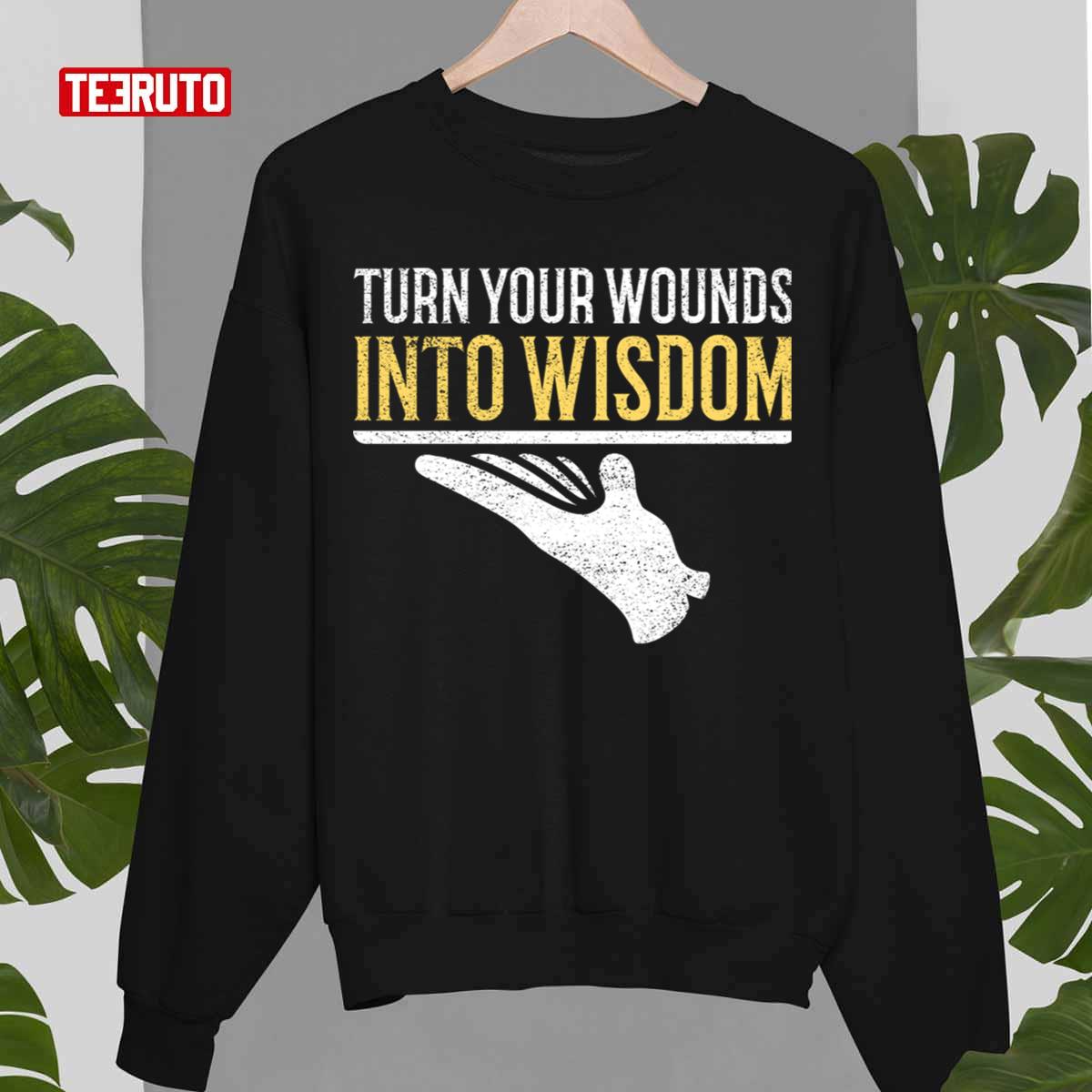 Turn Your Wounds Into Wisdom Oprah Winfrey Quote Unisex Sweatshirt