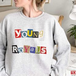 Unique Font Young Royals Unisex Sweatshirt