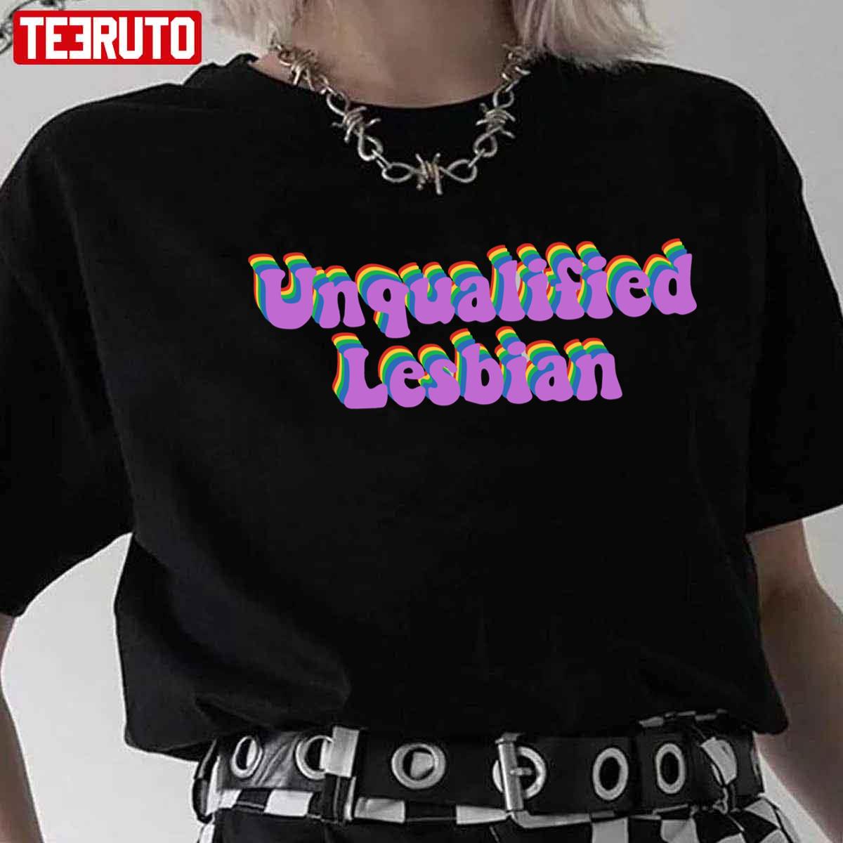 Unqualified Lesbian Cynthia Nixon Antitrmp Feminist Gay Lgbtq Progressive Liberal Unisex T-Shirt