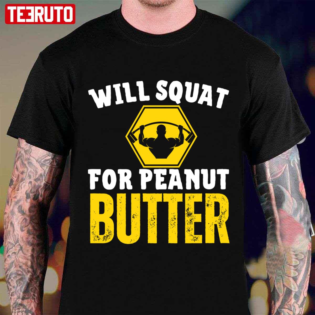 Vintage Gymer Will Squat For Peanut Butter Unisex T-shirt