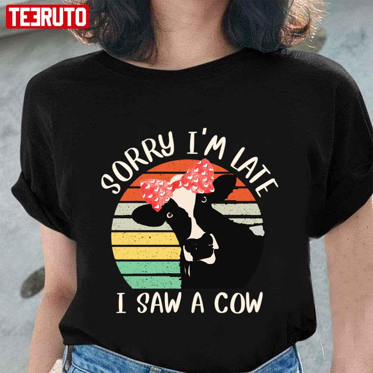 Vintage Sorry I Am Late I Saw A Cow Unisex T-Shirt