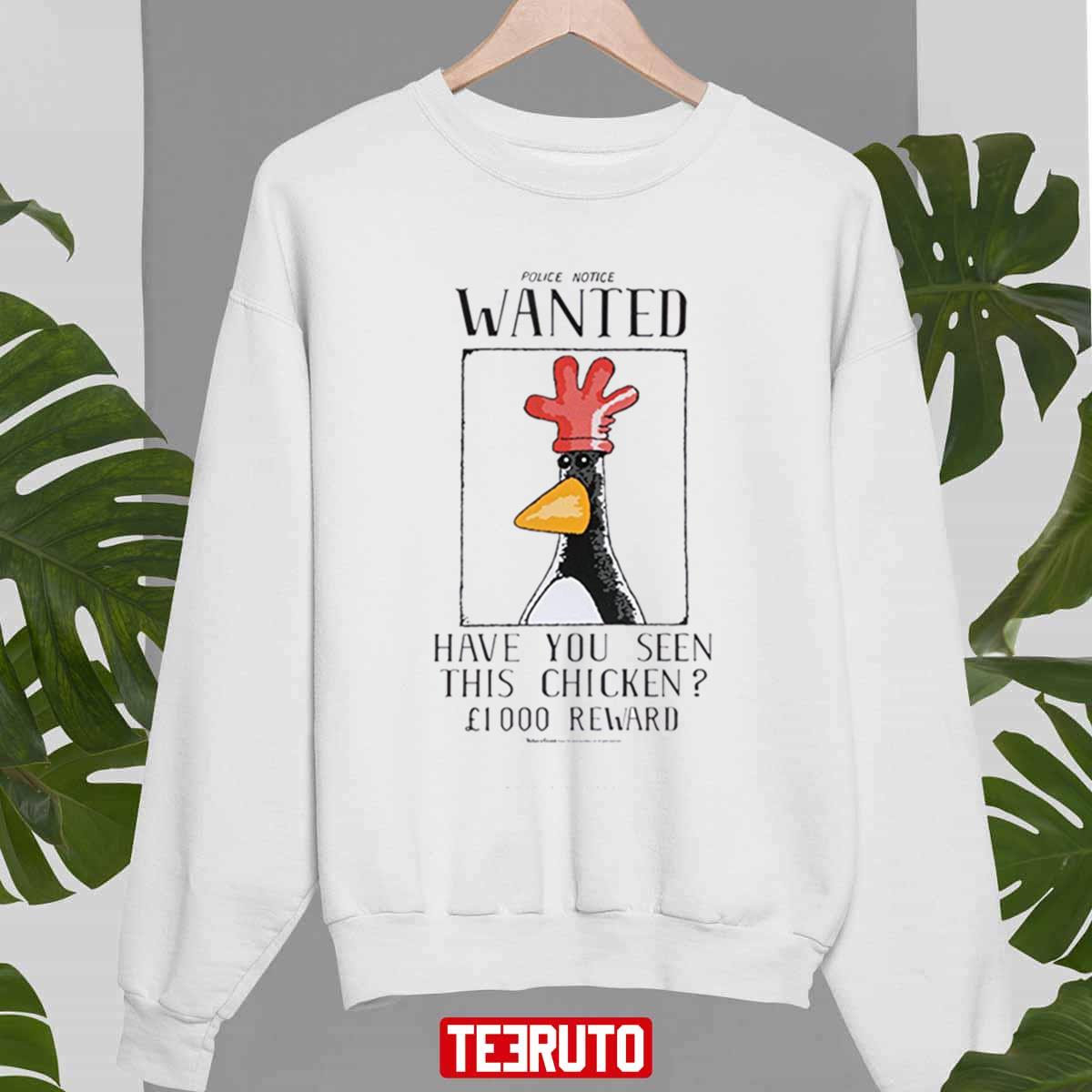 Wanted Have You Seen This ChickenUnisex Sweatshirt