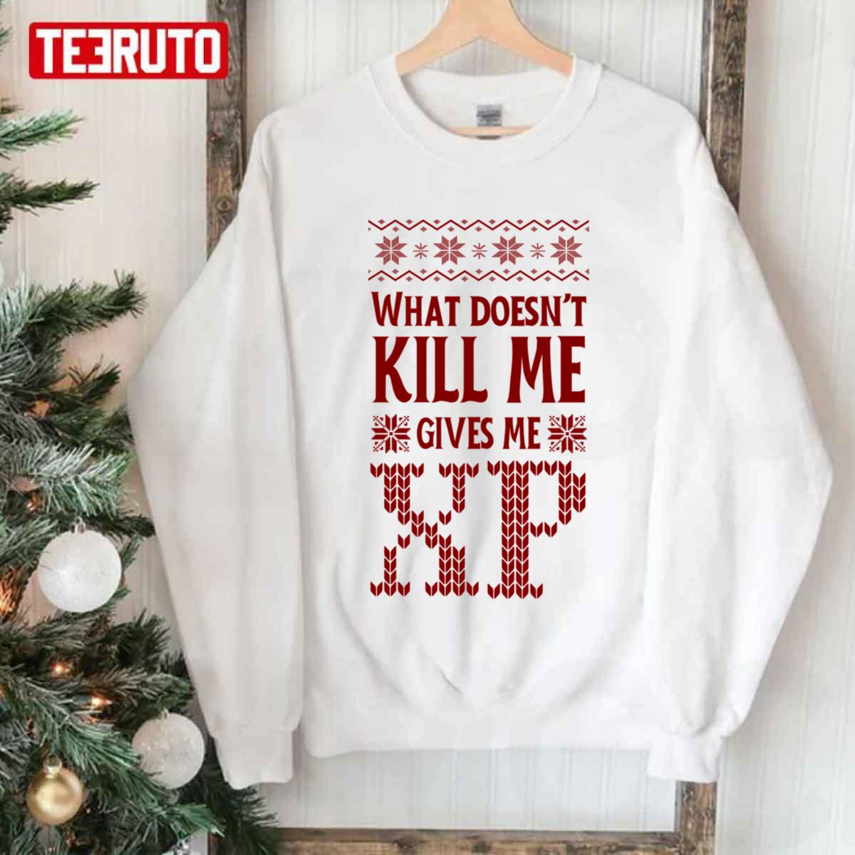 What Doesnt Kill Me Gives Me Xp Ugly Christmas Gamer Unisex Sweatshirt