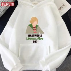 What Would Veronica Mars Do Unisex Hoodie