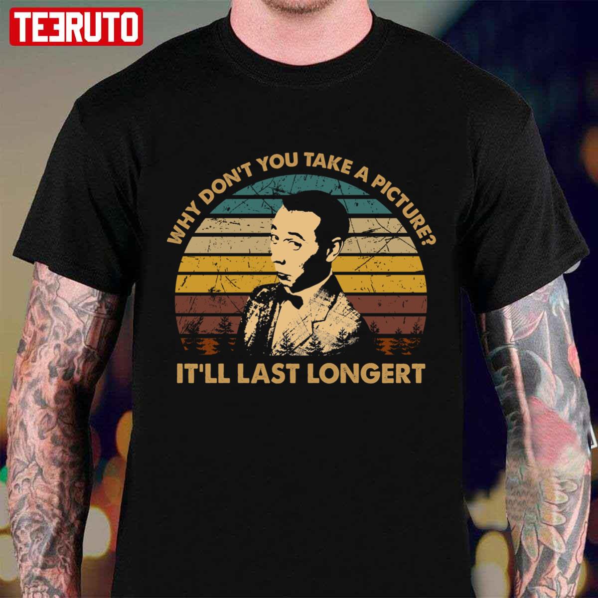 Why Don’t You Take A Picture Retro Pee Wee’s Big Adventure Films Unisex T-Shirt