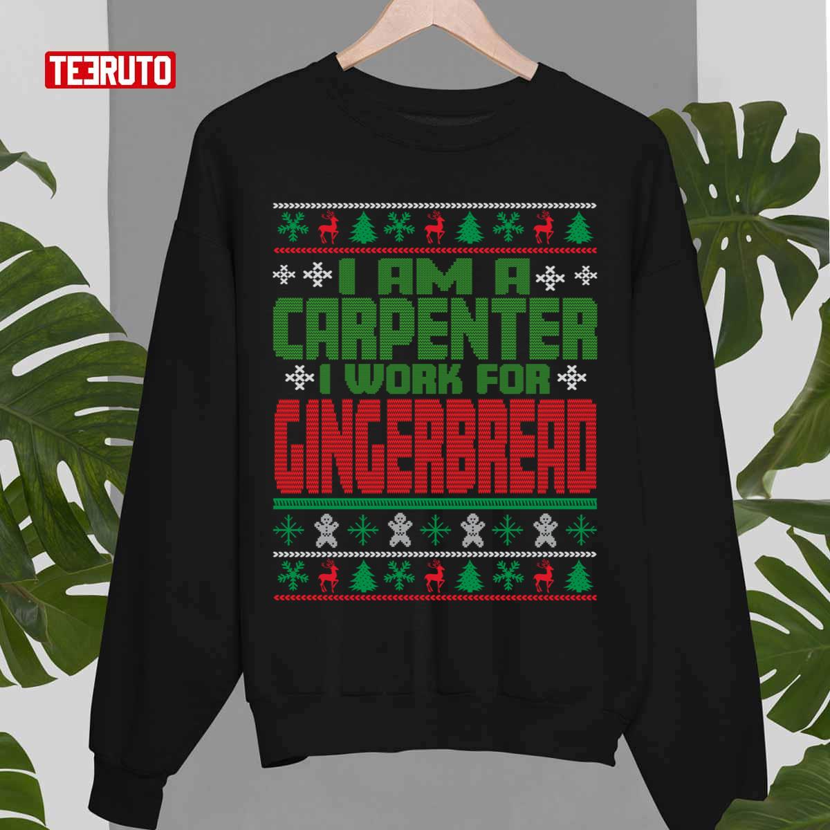 Work For Gingerbread Carpenter Christmas Saying Unisex Sweatshirt