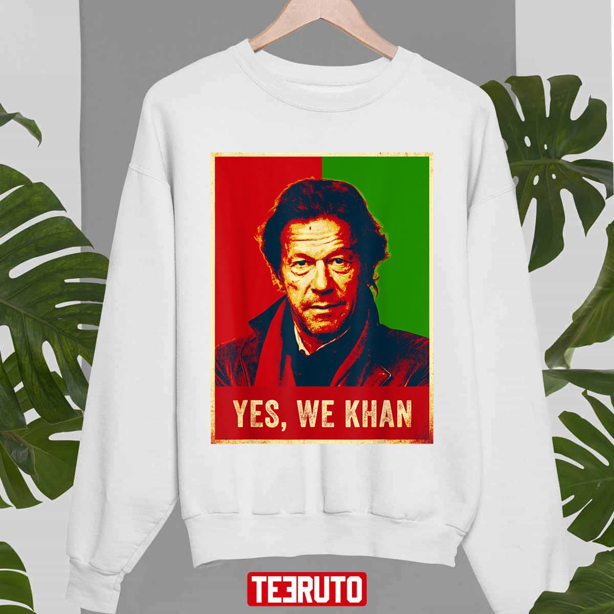 Yes We Khan Imran Khanz Pti Pakistan Prime Minister Unisex Sweatshirt