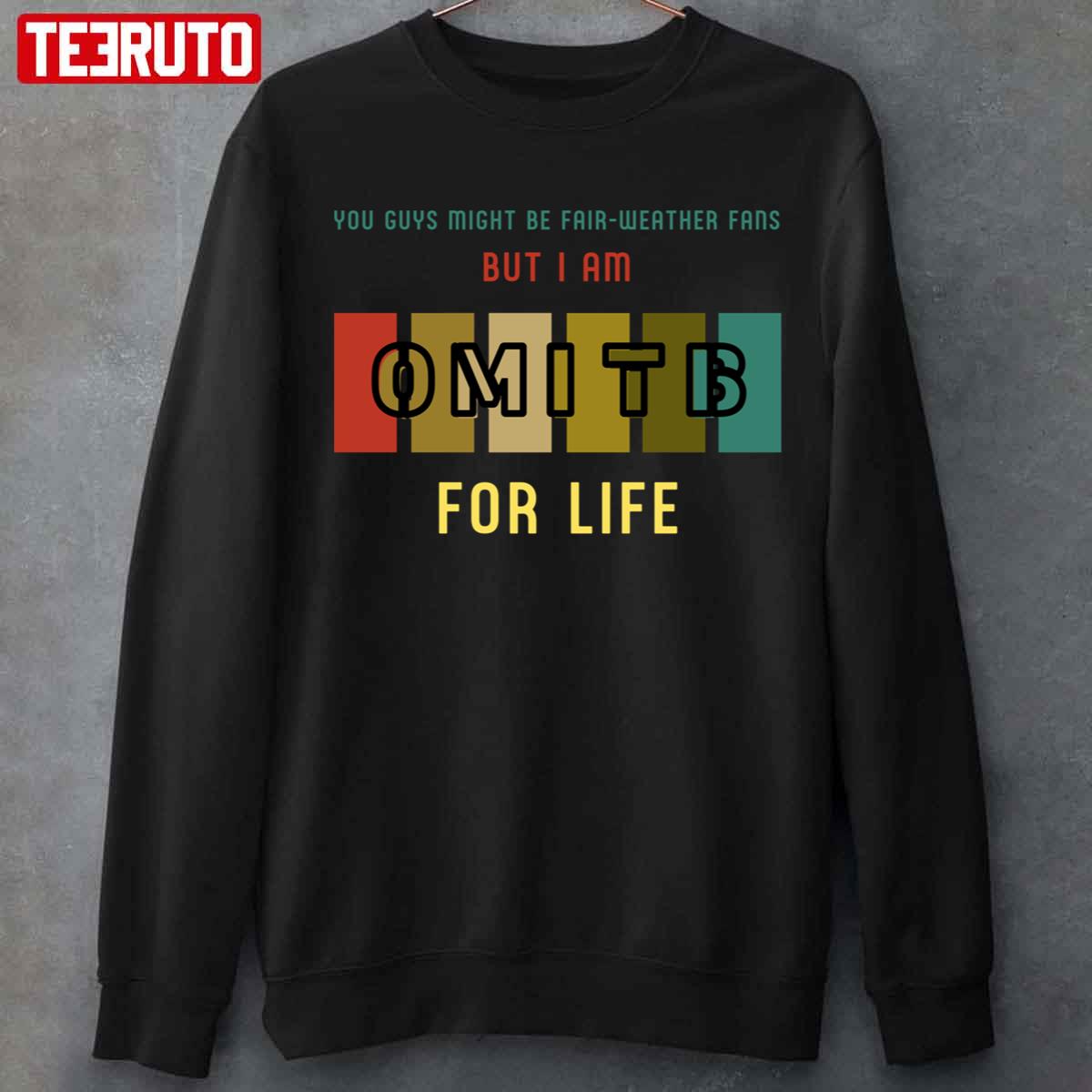 You Guys Might Be Fair-Weather Fans But I Am Omitb For Life Only Murders In The Building Unisex Sweatshirt