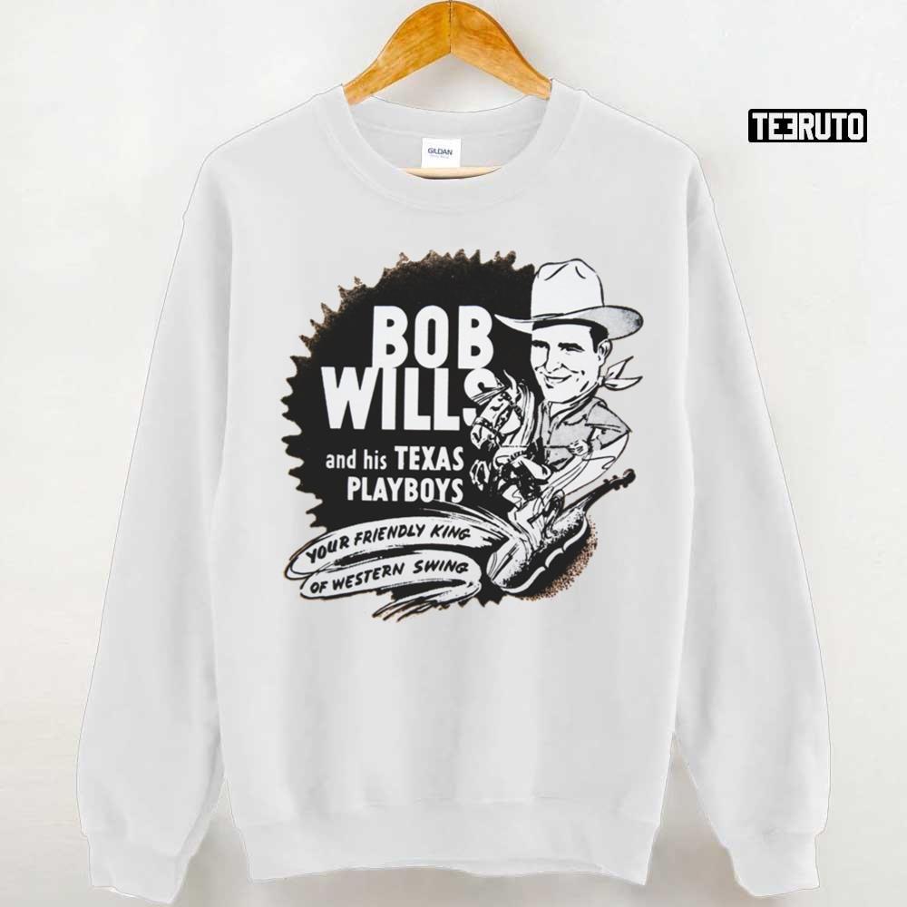 Your Friend Bob Wills And His Texas Playboys Unisex Sweatshirt