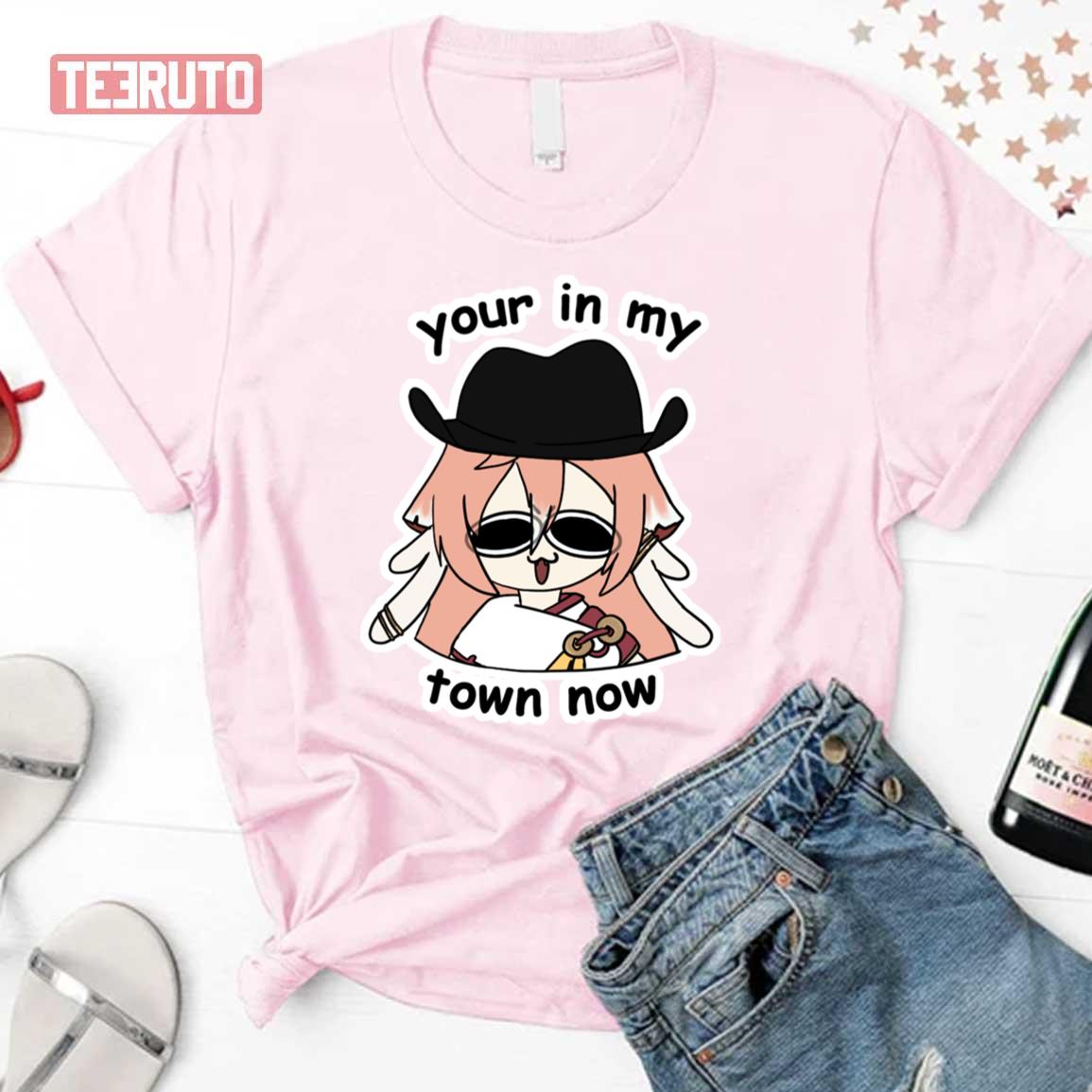 Your In My Town Now Yanhaw Yanfei Genshin Impact Unisex T-Shirt