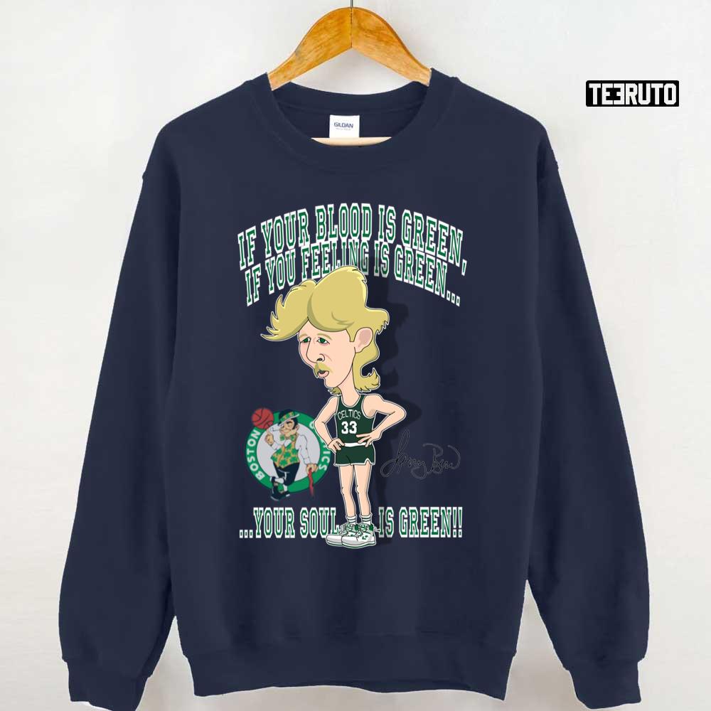 Your Soul Is Green Larry Bird Unisex Sweatshirt