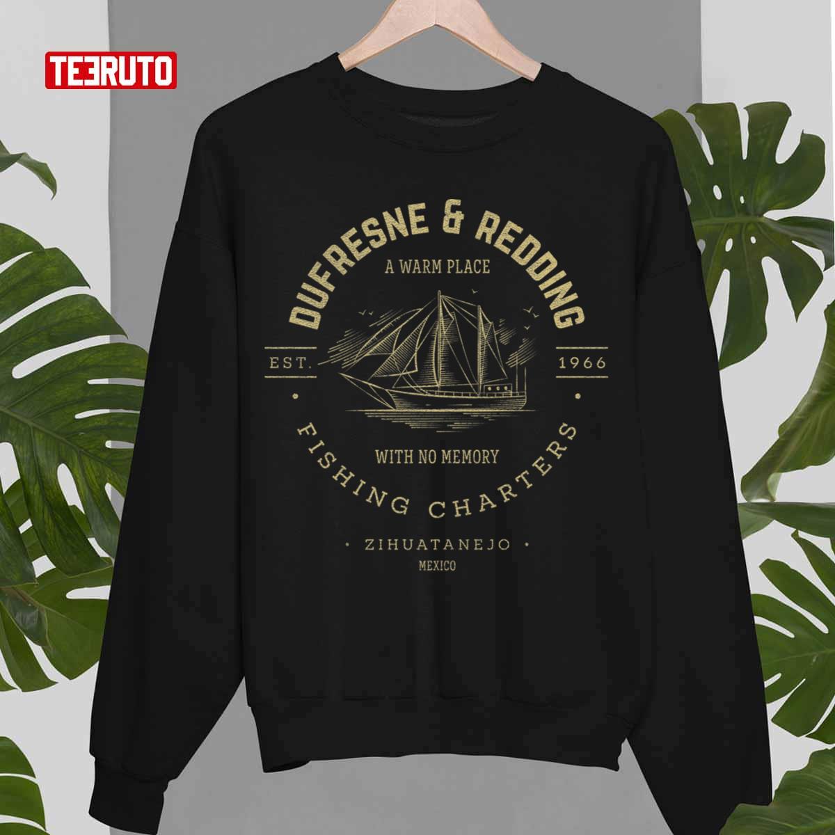 Zihuatanejo Tour The Shawshank Redemption Dufresne &a Redding Fishing Charters Unisex Sweatshirt