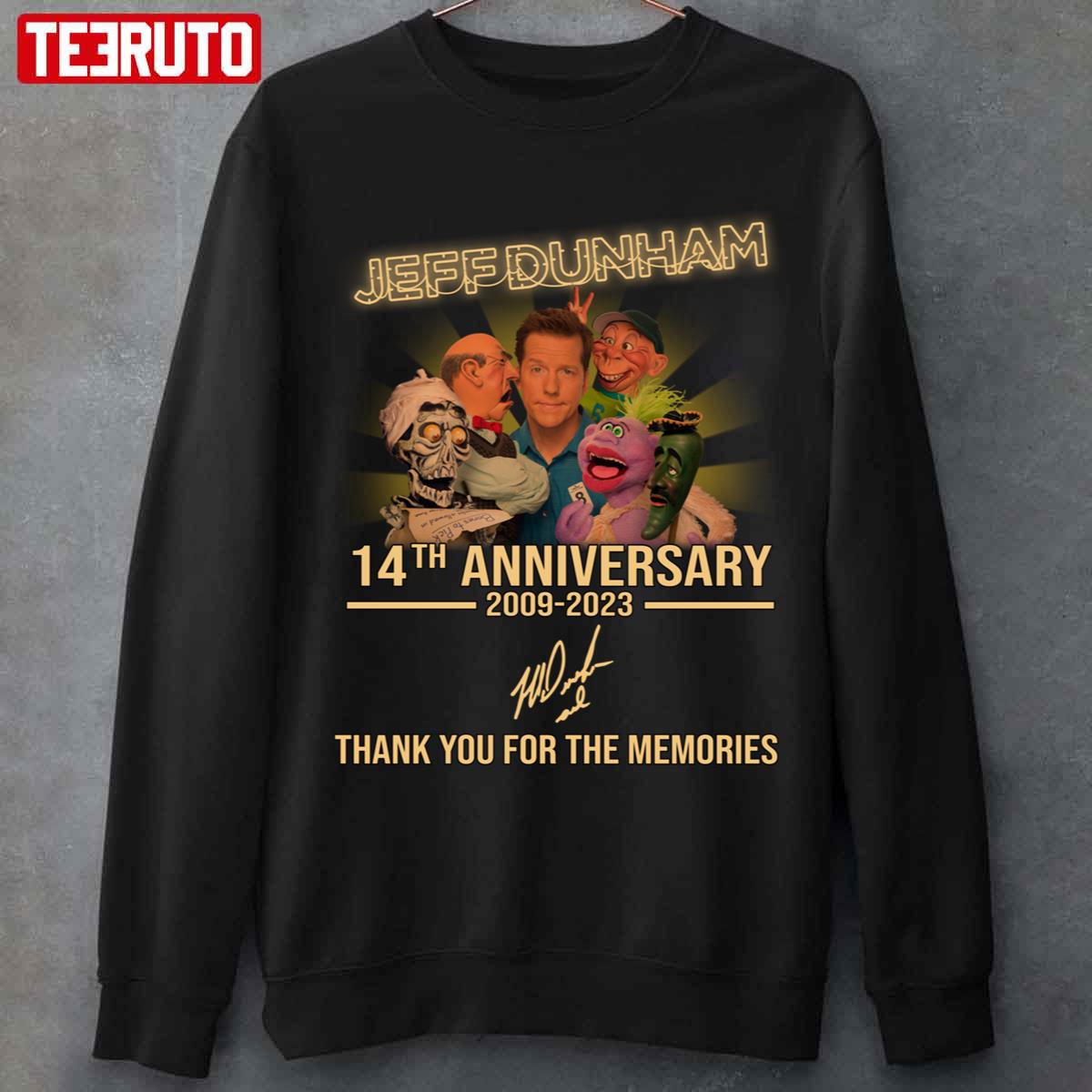 14th Anniversary Jeff Dunham 2009 2023 Thank You For Memories Signatures Unisex Sweatshirt