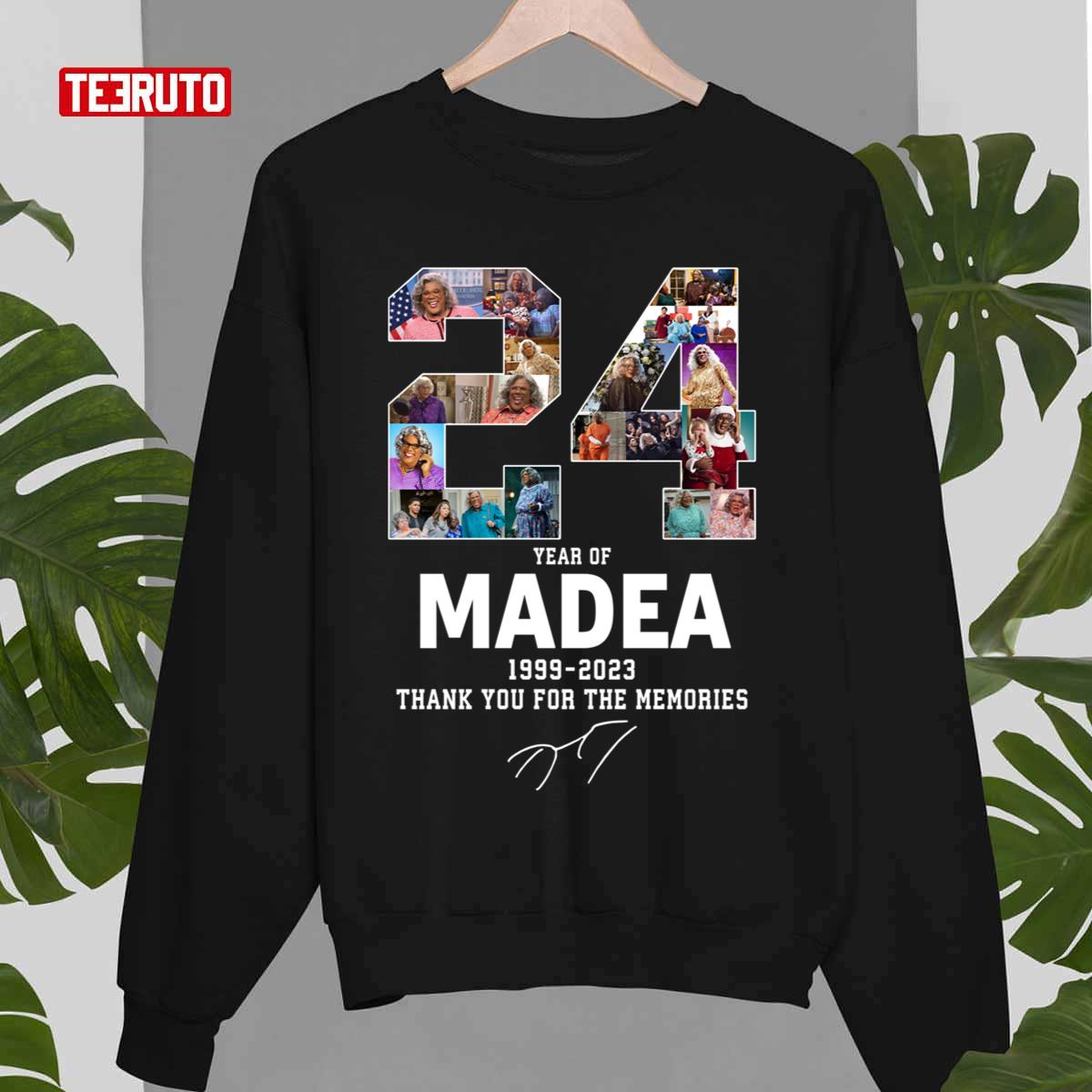 24 Years Of Madea 1999 2023 Thank You For The Memories Unisex Sweatshirt