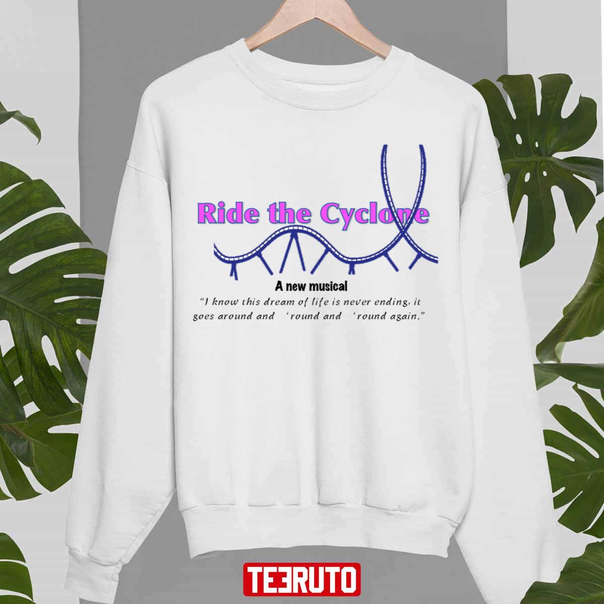 A New Musical Quote Ride The Cyclone Unisex Sweatshirt