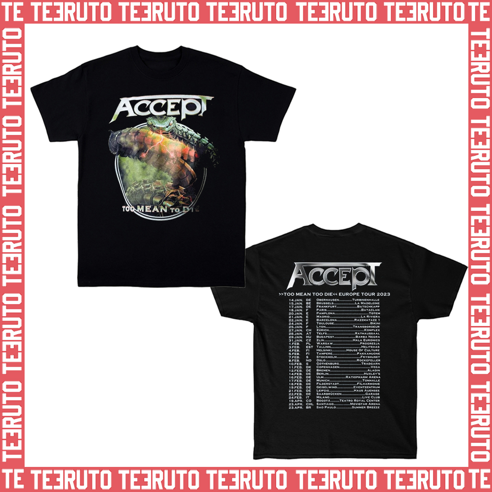 Accept Band Too Mean Too Die Tour 2023 Unisex T-Shirt