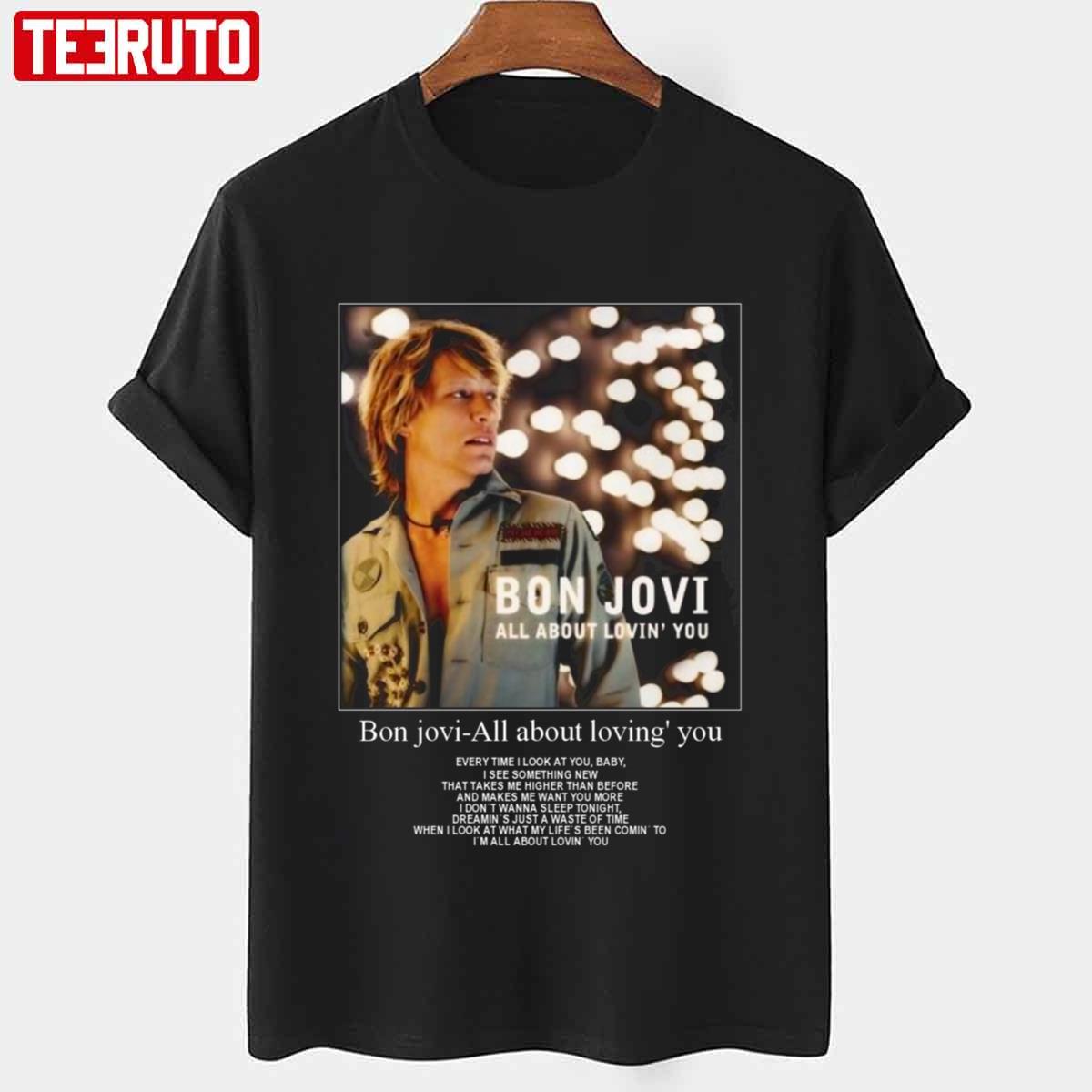 All About Lovin’ You Bon Jovi Unisex T-Shirt