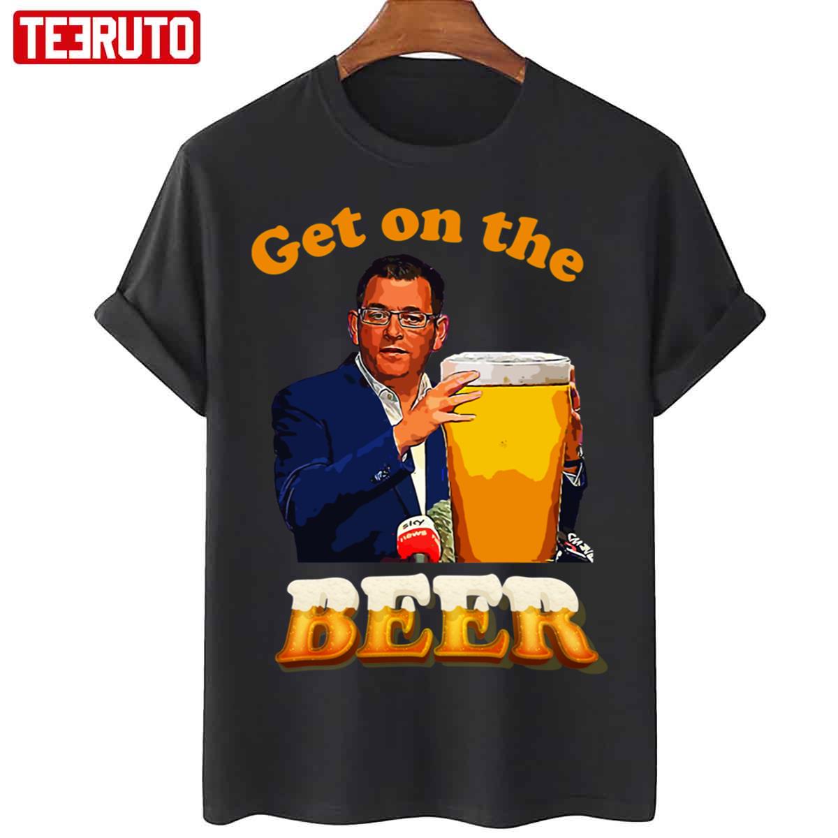 Andrews Get On The Beers The Ancohol Guy Unisex T-Shirt