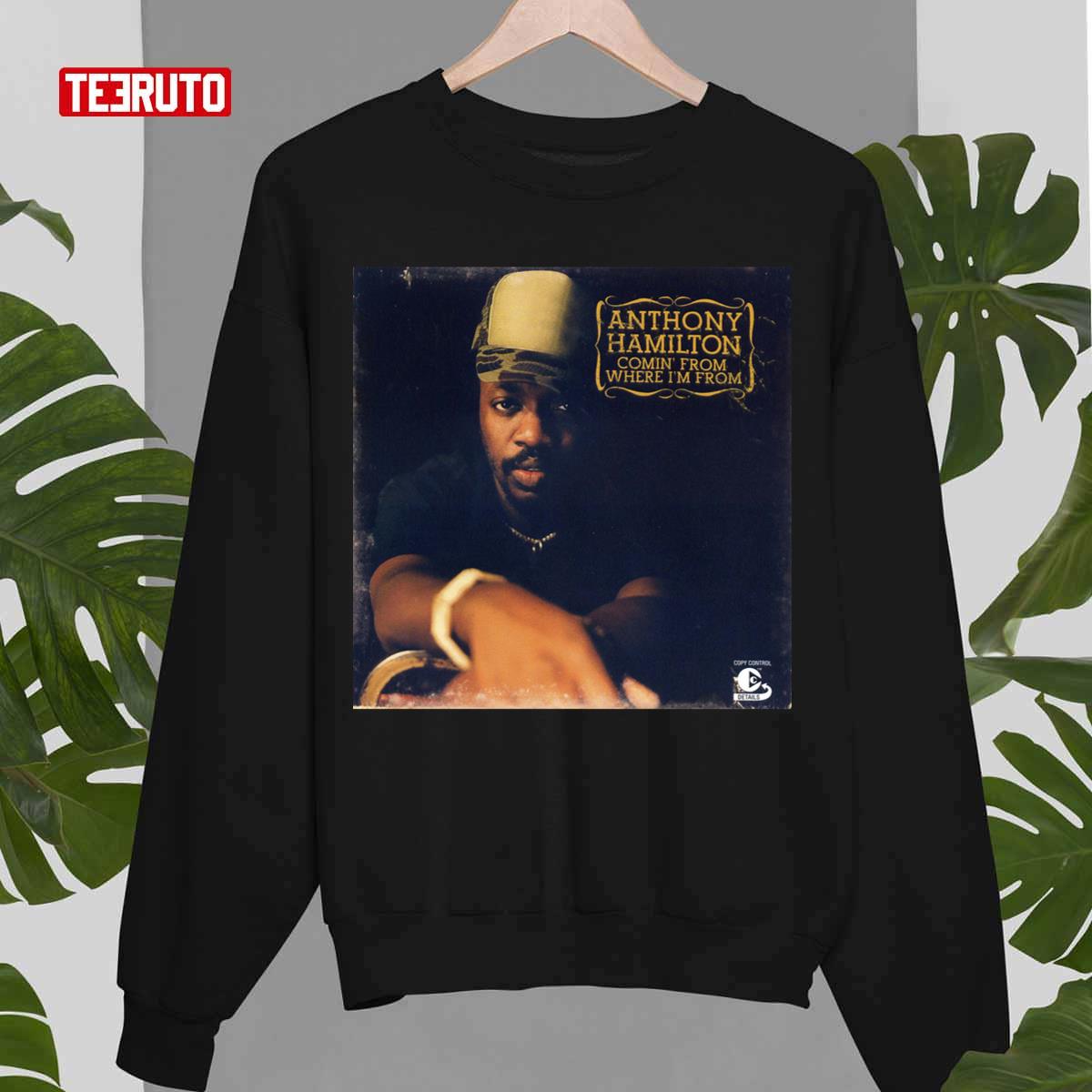 Anthony Hamilton Comin From Where Im From Unisex Sweatshirt