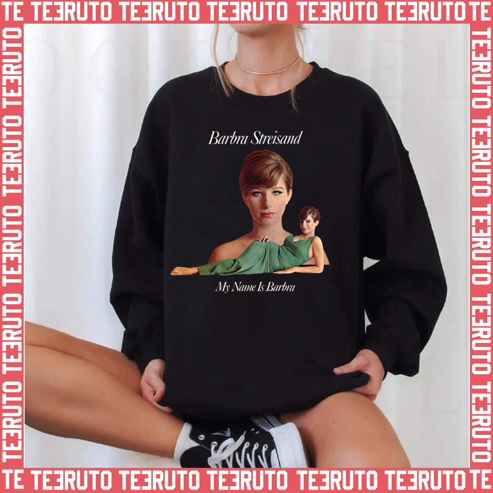 Barbra Streisand My Name Is Barbra Unisex Sweatshirt