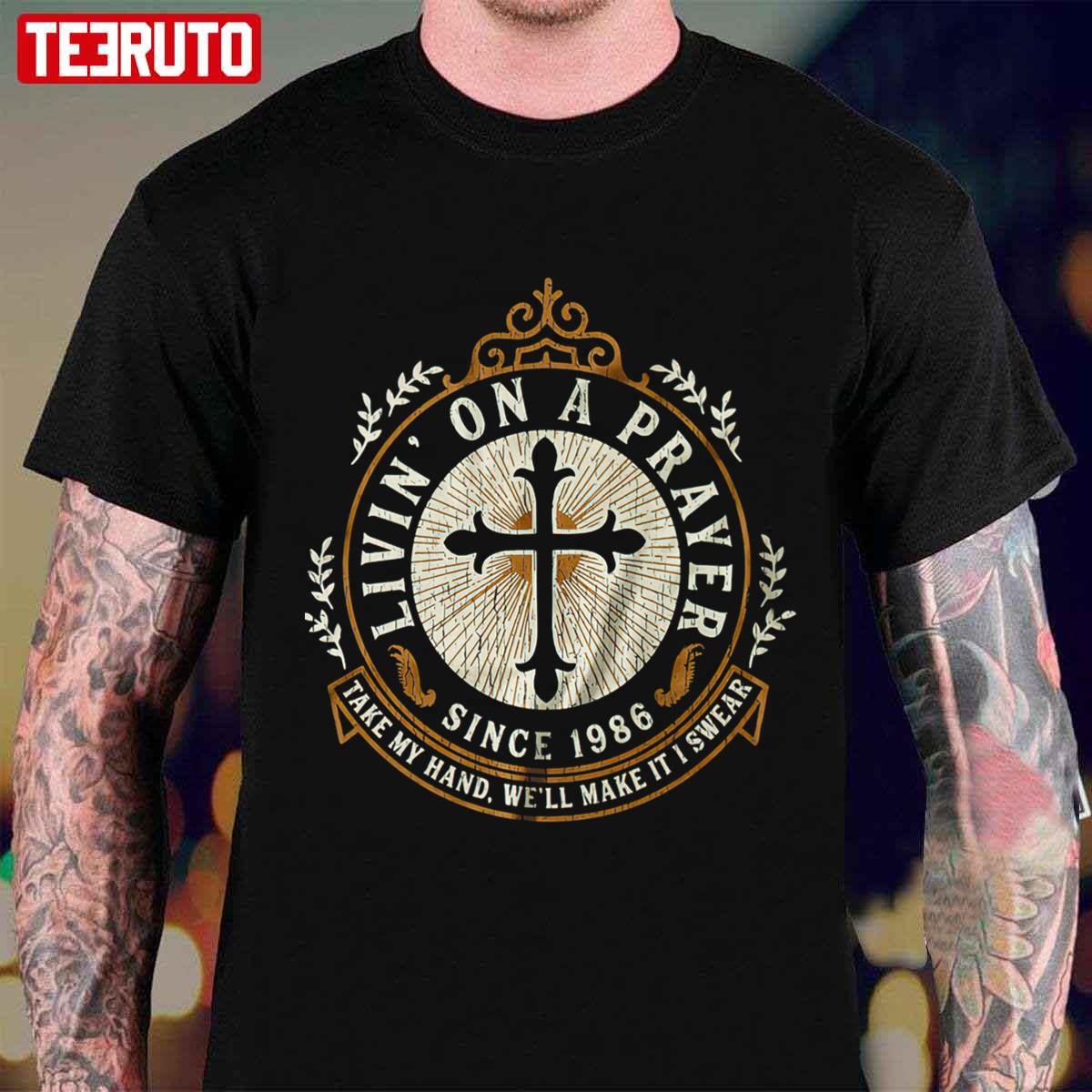 Bon Jovi Rock Band Livin’ On A Prayer Since 1986 Take My Hand We’ll Make It I Swear Unisex T-Shirt