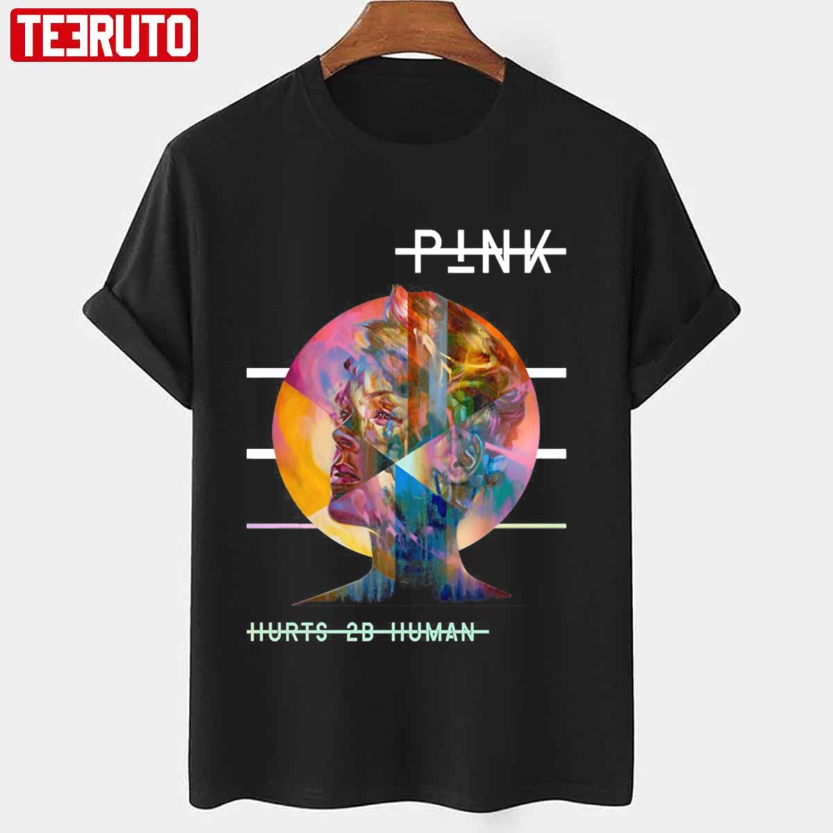 Hurts 2b Human Pink P!nk Singer Design Unisex T-Shirt - Teeruto