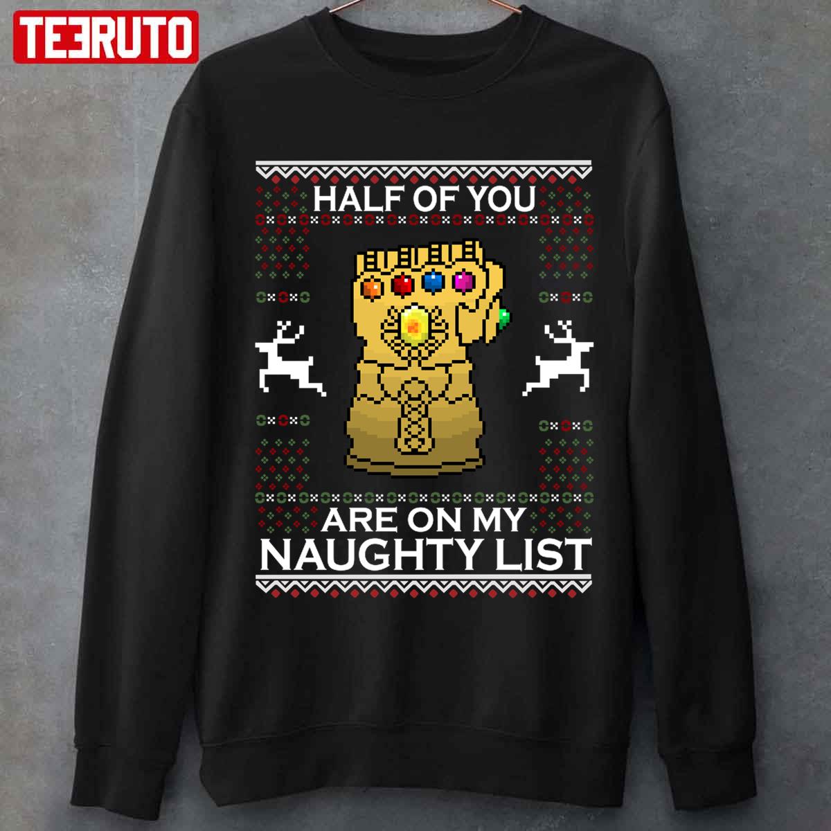 Infinity Christmas Half Of You Are On My Naughty List Unisex Sweatshirt