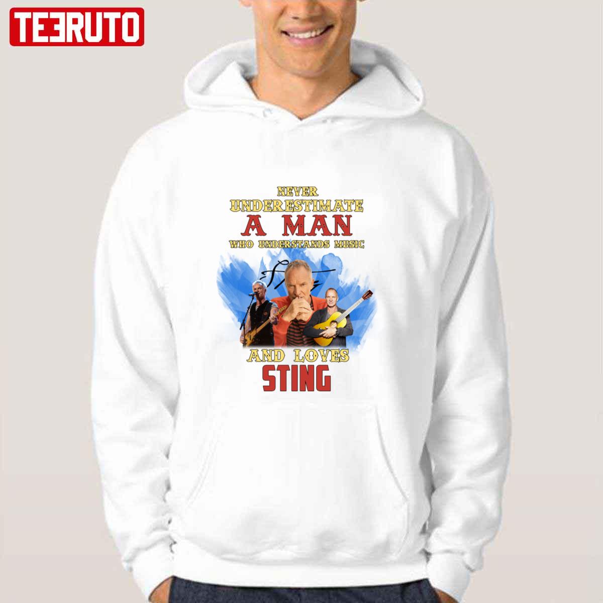 Never Underestimate A Man Who Loves Sting Gordon Matthew Unisex Hoodie