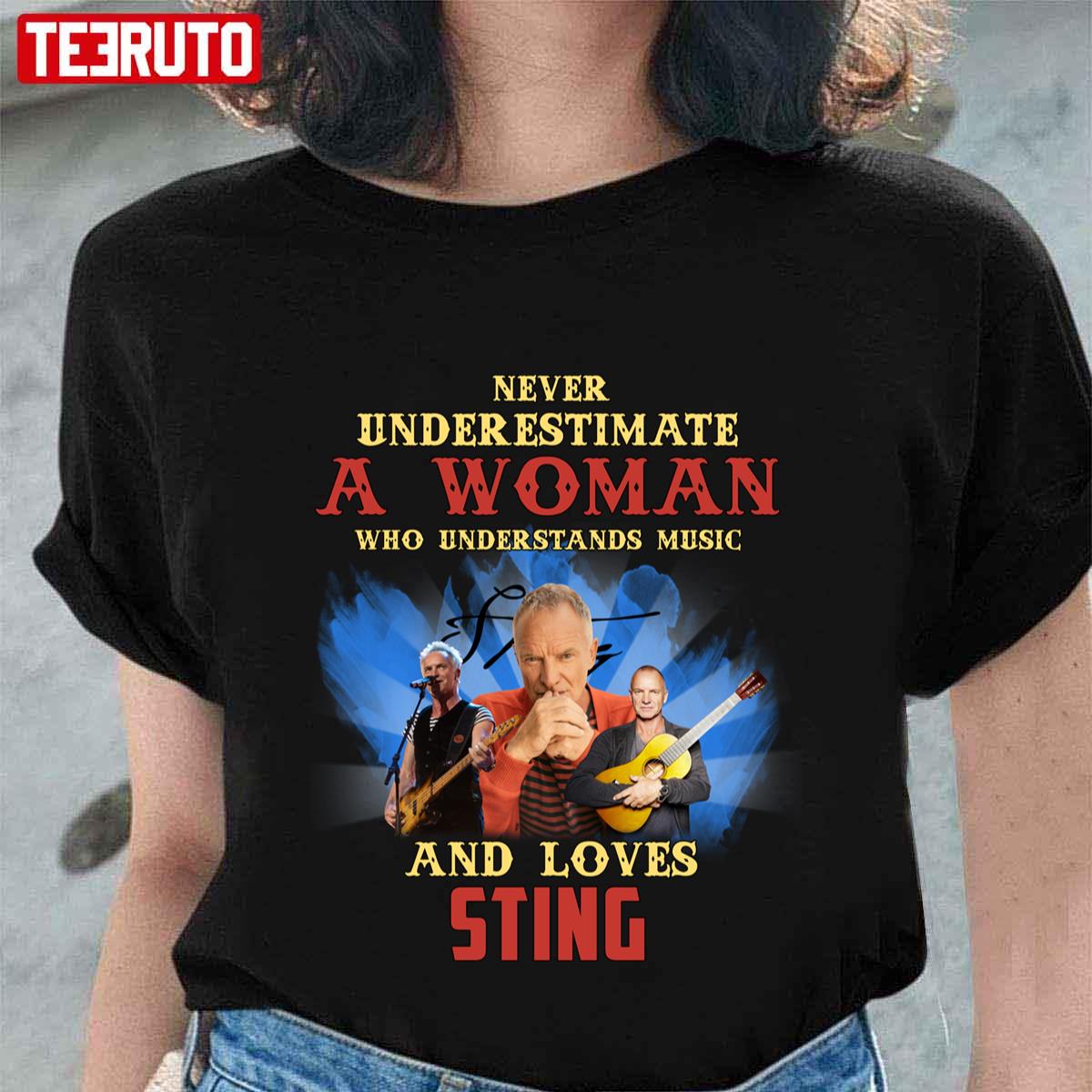 Never Underestimate A Woman Who Loves Sting Gordon Matthew Unisex T-Shirt