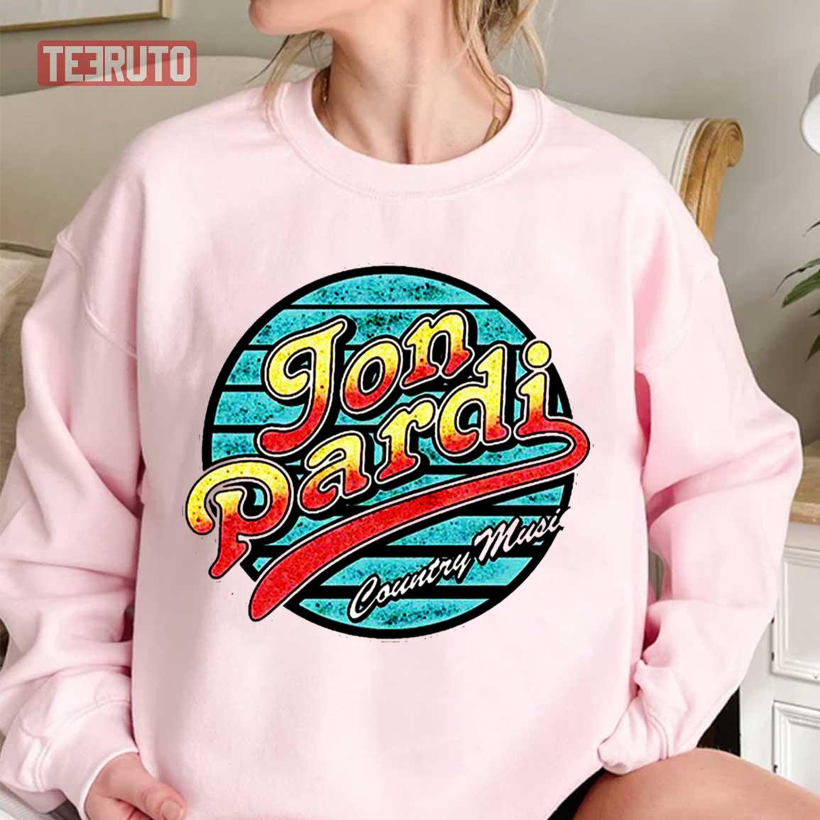 Nobody Leaves A Girl Like That Jon Pardi Unisex Sweatshirt