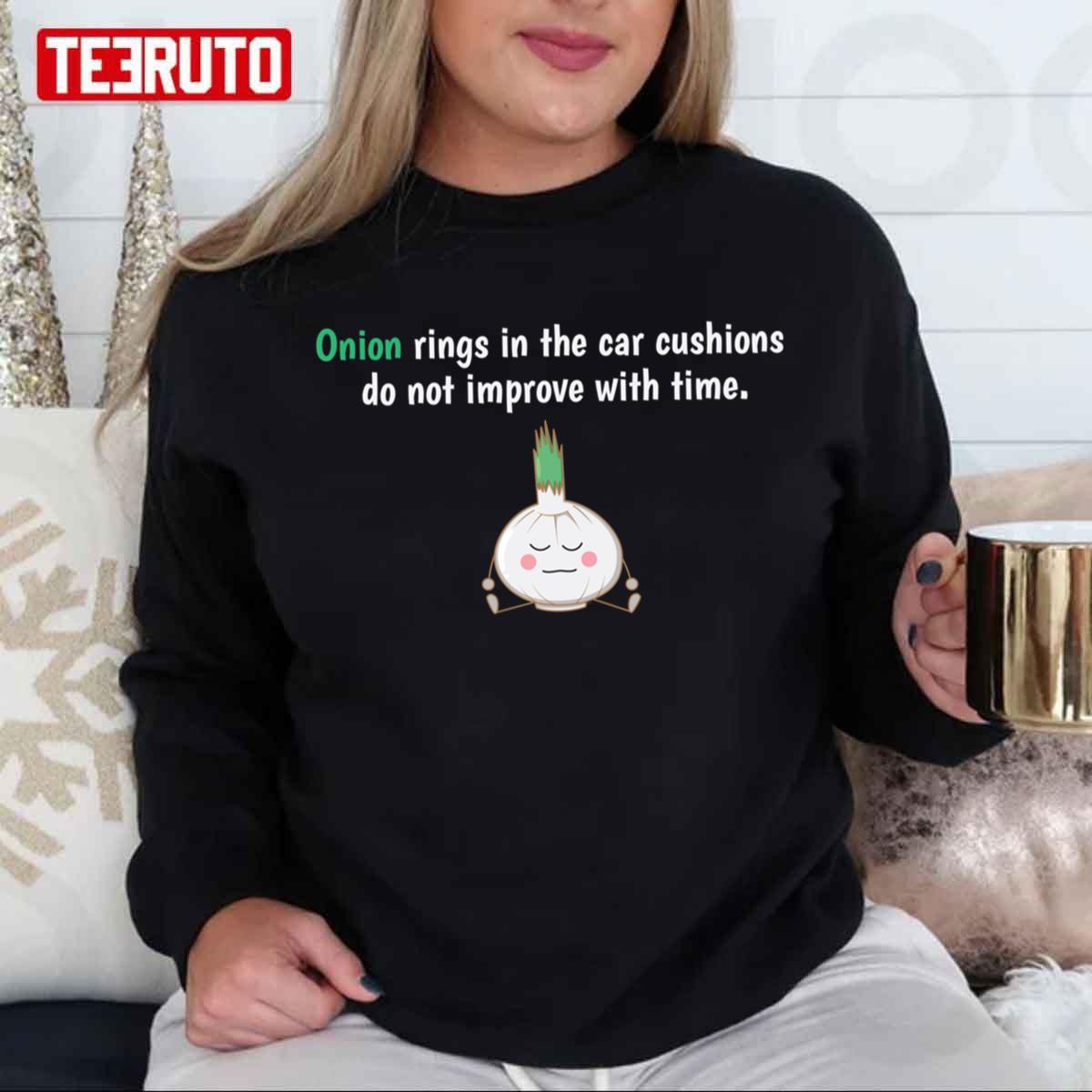 Onion Rings In The Car Cushions Vegetable Shirt Funny Tee Unisex Sweatshirt