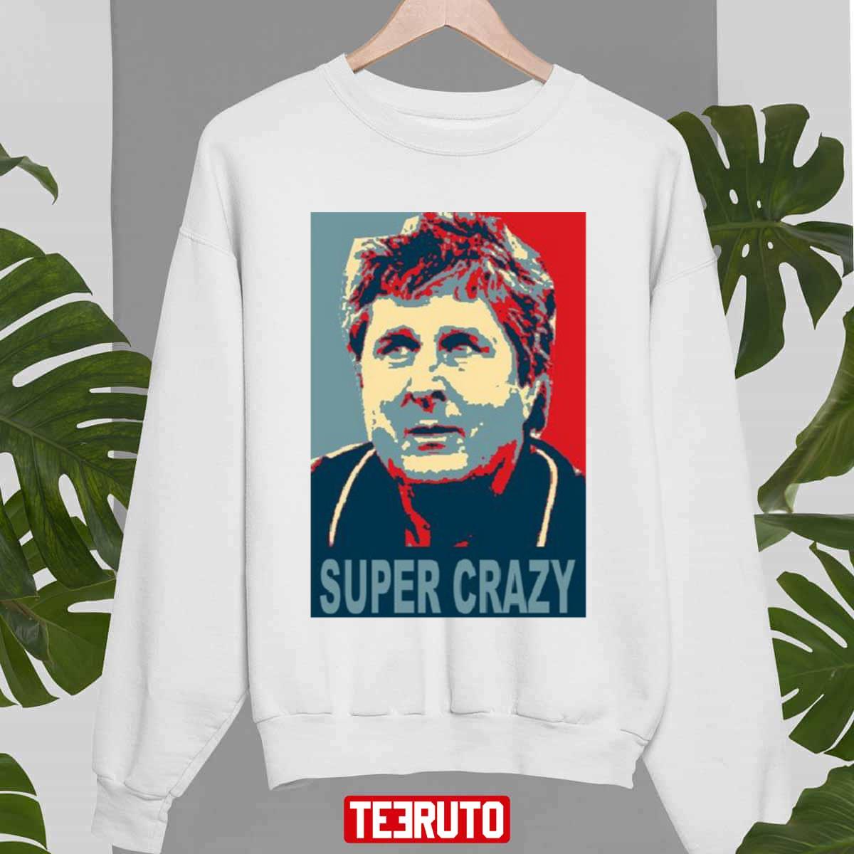Super Crazy Mike Leach Hope Art Unisex Sweatshirt