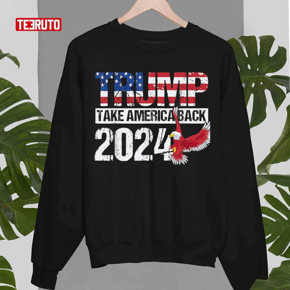 Take America Back 2024 Trump Donald Trump Unisex Sweatshirt