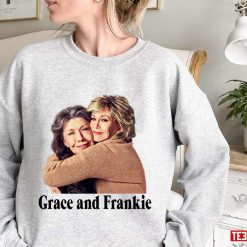 The Hug From Grace And Frankie Unisex Sweatshirt