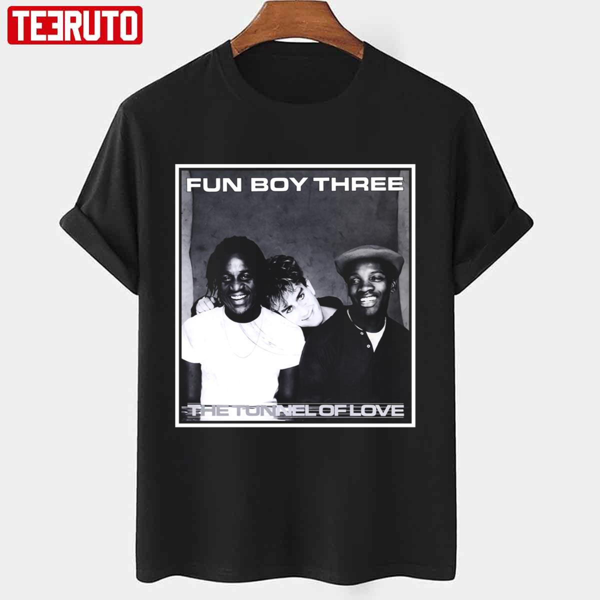The Tunnel Of Love Fun Boy Three Unisex TShirt Teeruto