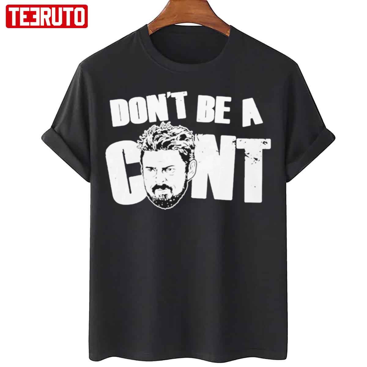 The Unreal Billy Butcher Don’t Be A Cunt Meme Typographic Unisex T ...