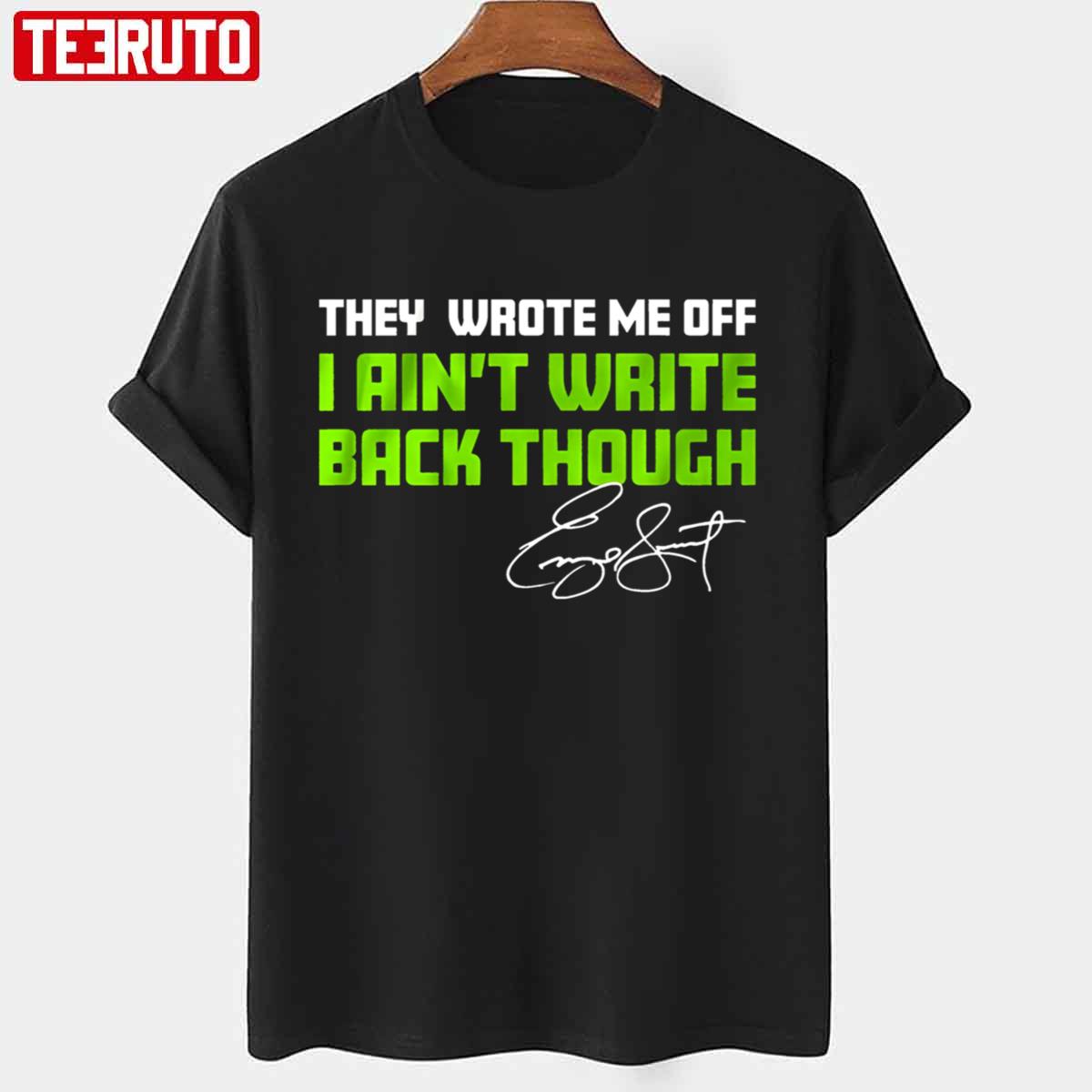 They Wrote Me Off I Ain’t Write Back Though Geno Smith Signature Unisex T-Shirt