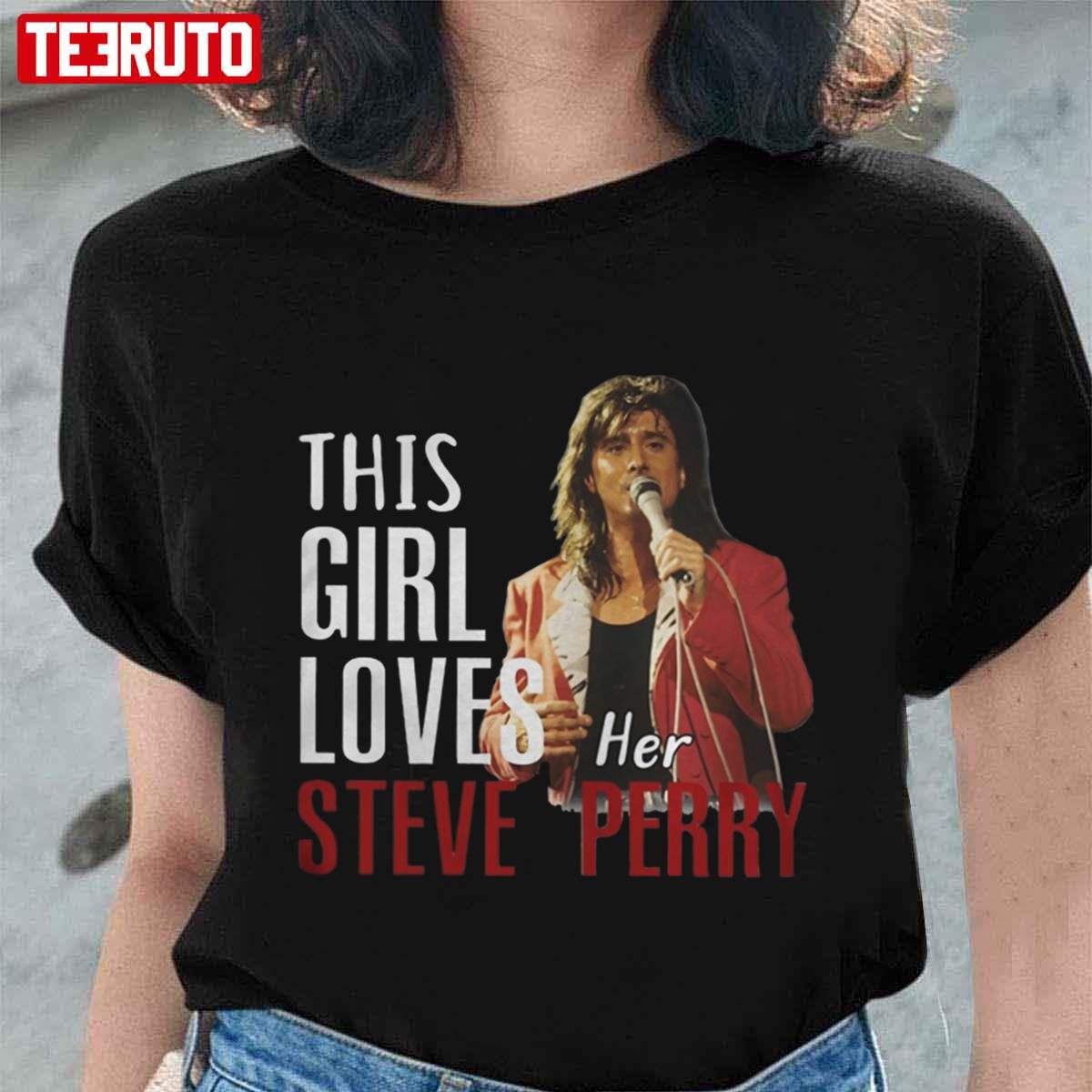 This Girl Loves Her Steve Perry Unisex T Shirt Teeruto