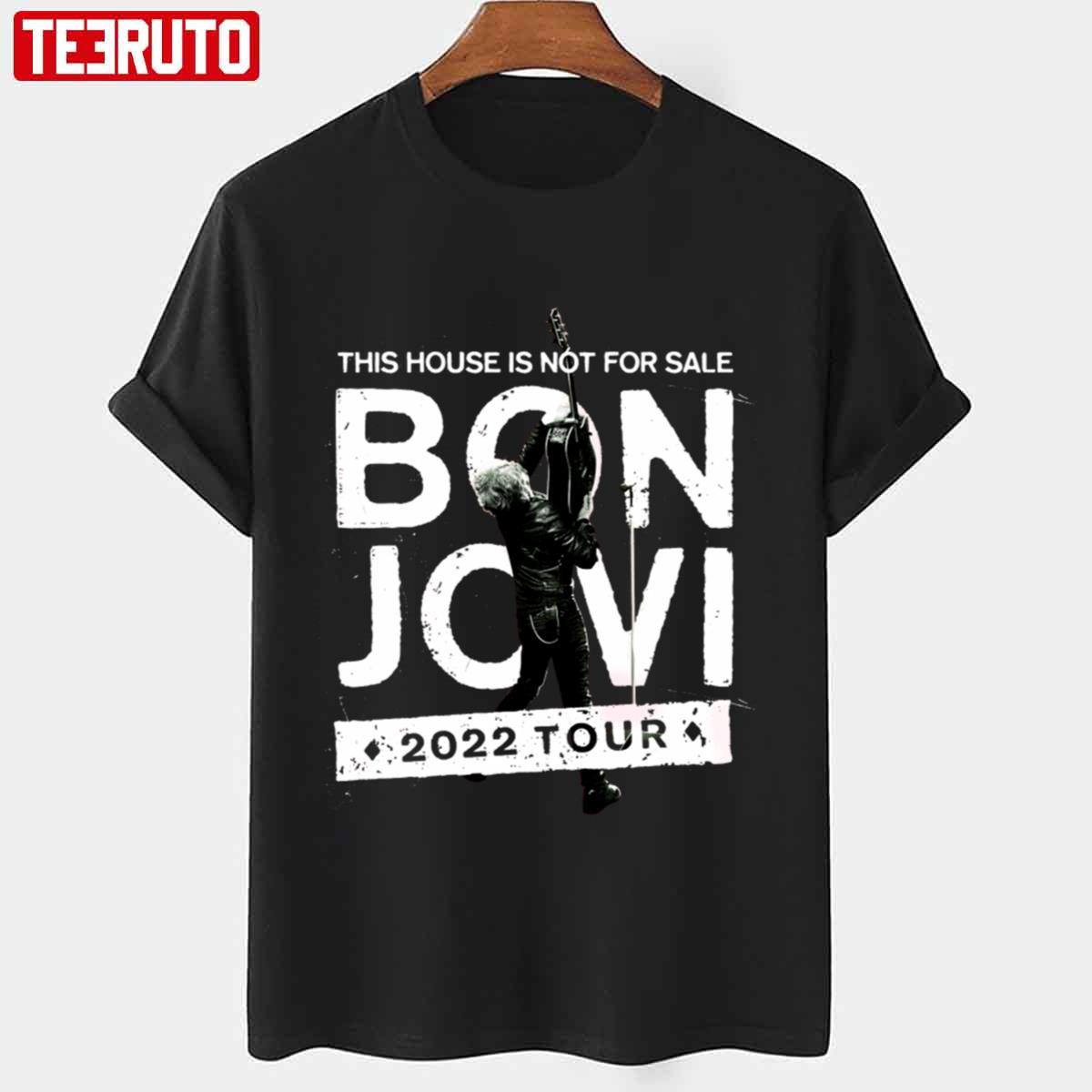 This House Is Not For Sale Bon Jovi Tour 2022 Unisex T-Shirt
