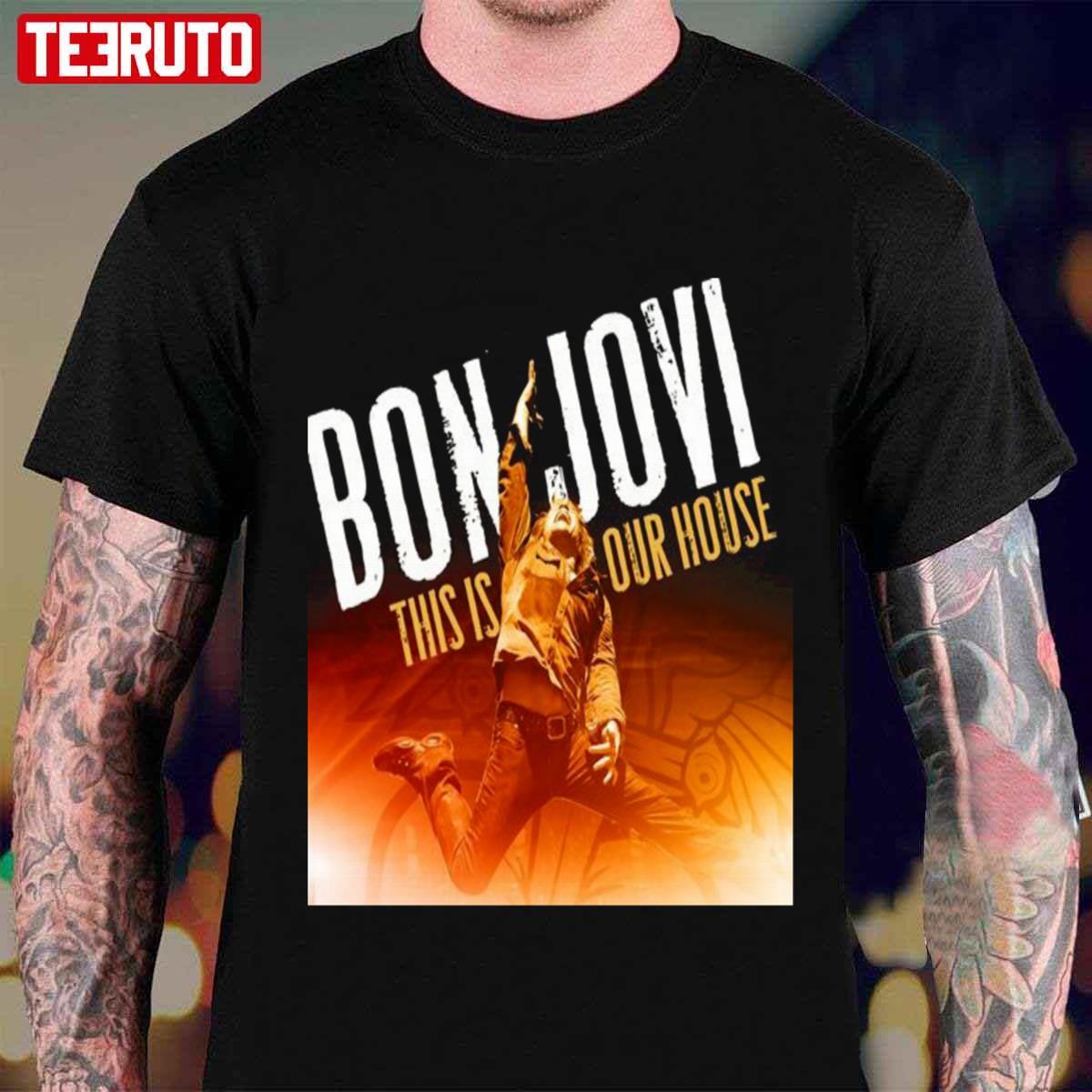 This Is Our House Bon Jovi Unisex T-Shirt