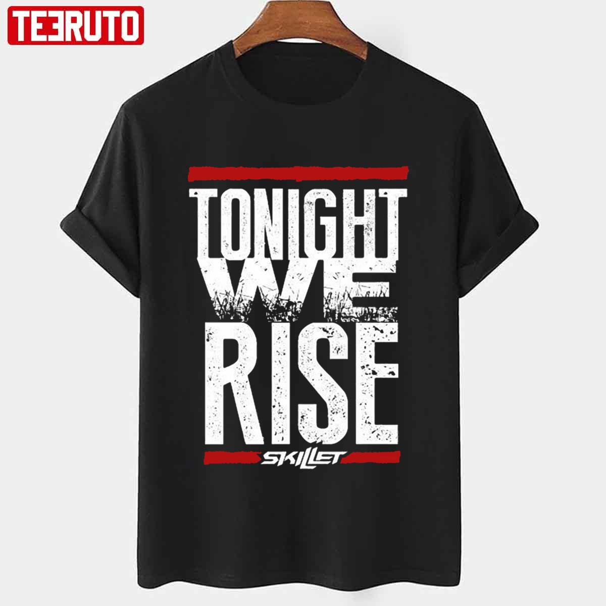 Tonight We Rise Skillet Unisex T-Shirt