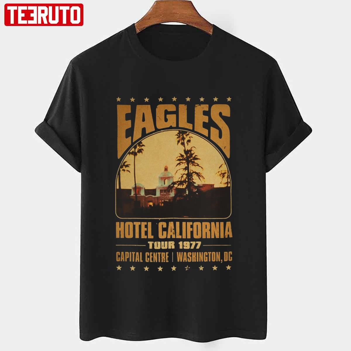 Tour 1977 Eagles Hotel California Washington Dc Unisex T-Shirt