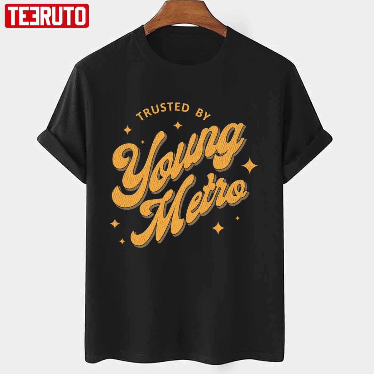 Trusted By Young Metro Metro Boomin Unisex T-Shirt